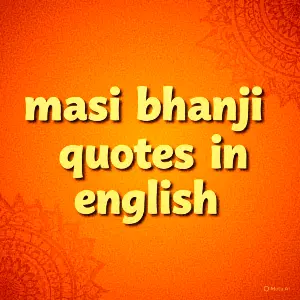 masi bhanji quotes in english
