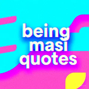 being masi quotes