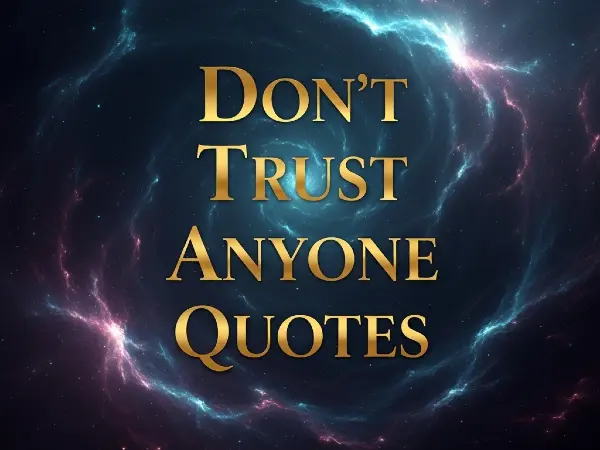 Don't Trust Anyone Quotes