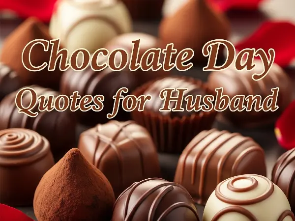 Chocolate Day Quotes For Husband